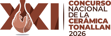 XXI CONCURSO NACIONAL DE LA CERAMICA TONALLAN 2026